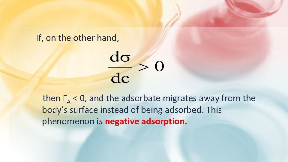 If, on the other hand, then ГА < 0, and the adsorbate migrates away If, on the other hand, then ГА < 0, and the adsorbate migrates away
