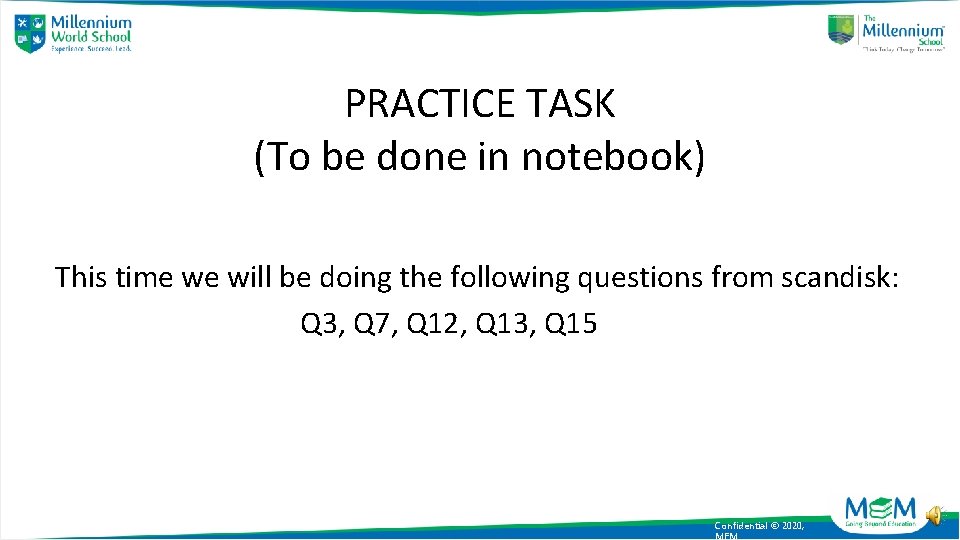 PRACTICE TASK (To be done in notebook) This time we will be doing the