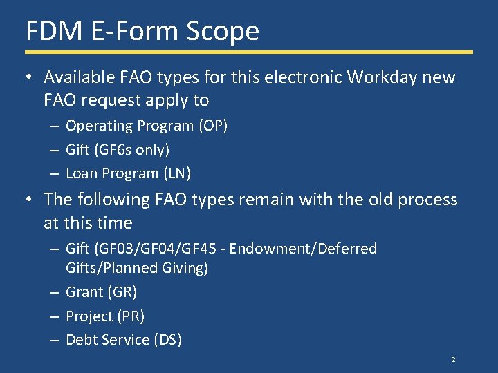 FDM E-Form Scope • Available FAO types for this electronic Workday new FAO request