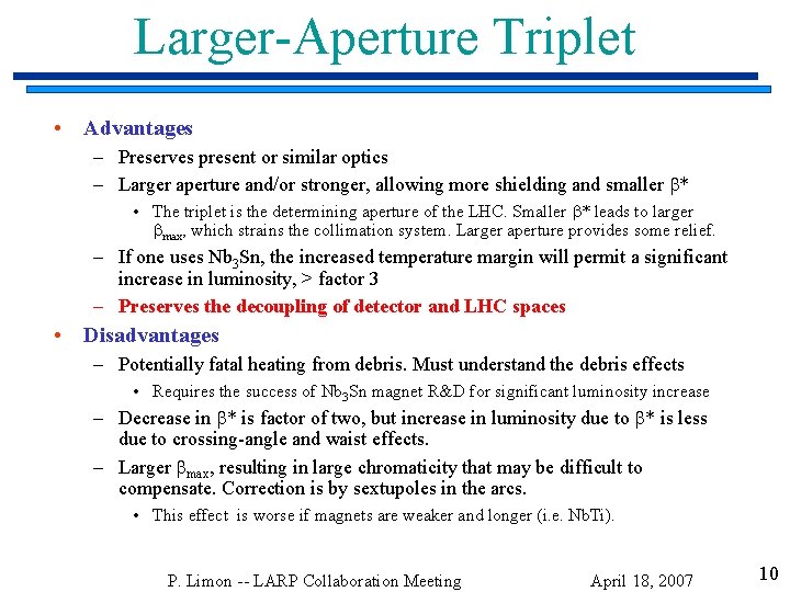 Larger-Aperture Triplet • Advantages – Preserves present or similar optics – Larger aperture and/or