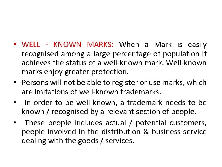  • WELL - KNOWN MARKS: When a Mark is easily recognised among a