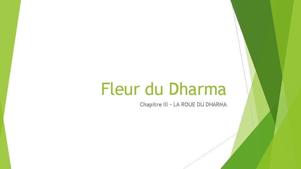 Fleur du Dharma Chapitre III – LA ROUE DU DHARMA 