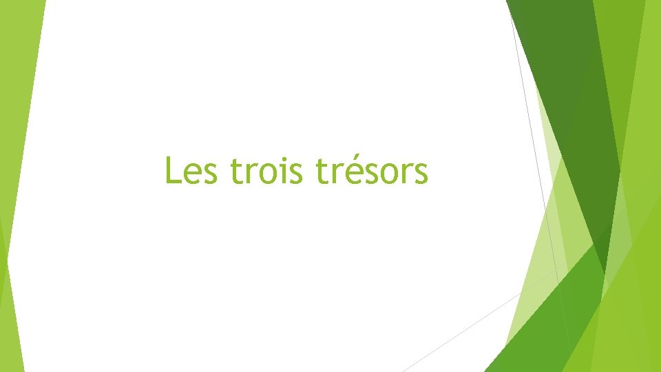 Les trois trésors 