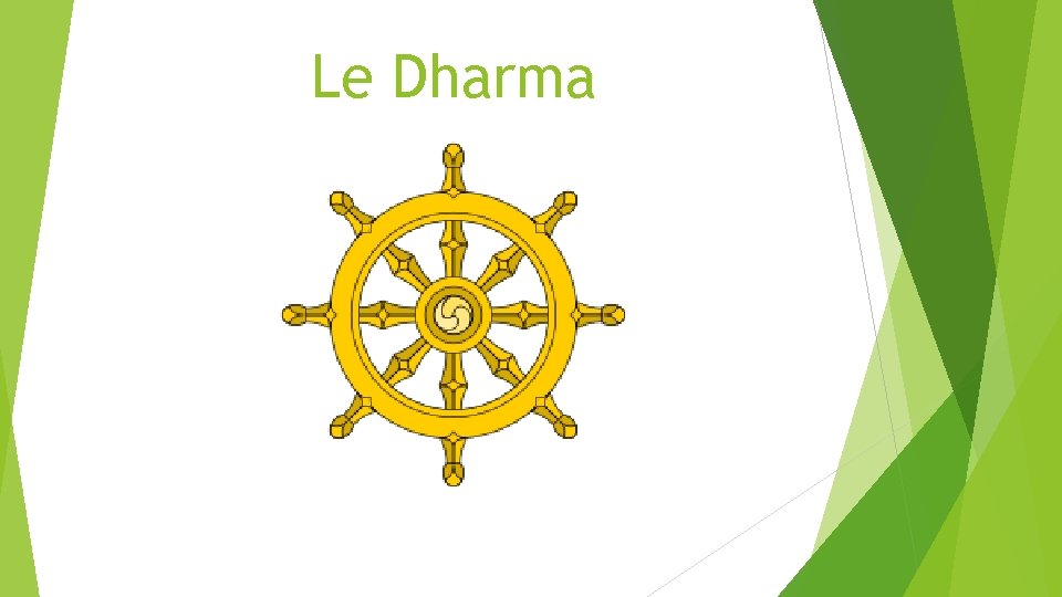 Le Dharma 