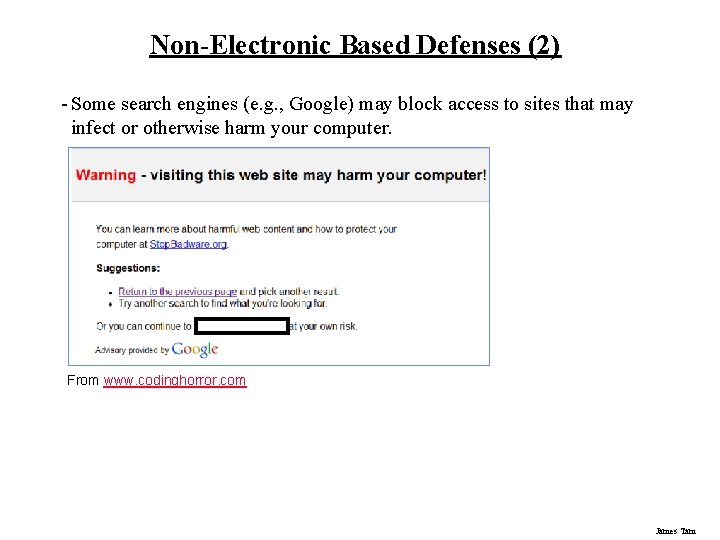Non-Electronic Based Defenses (2) - Some search engines (e. g. , Google) may block