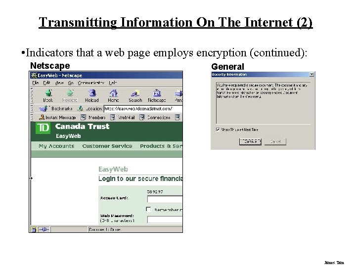Transmitting Information On The Internet (2) • Indicators that a web page employs encryption