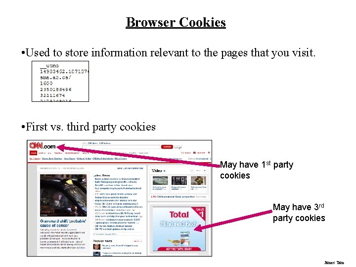 Browser Cookies • Used to store information relevant to the pages that you visit.
