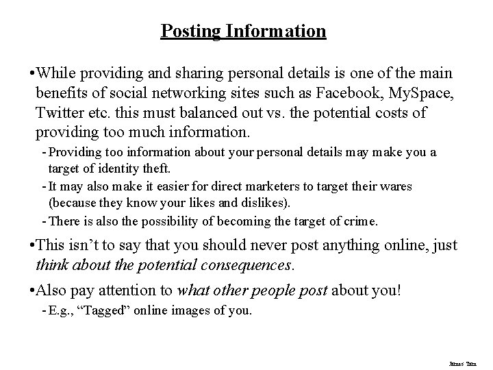Posting Information • While providing and sharing personal details is one of the main
