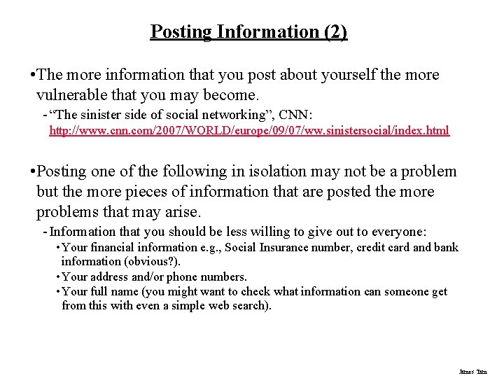 Posting Information (2) • The more information that you post about yourself the more