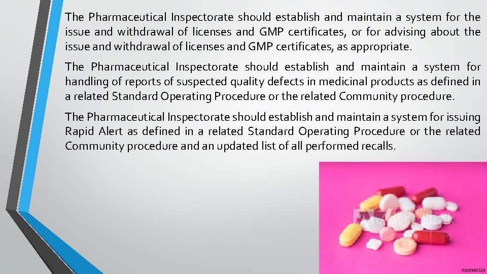 The Pharmaceutical Inspectorate should establish and maintain a system for the issue and withdrawal