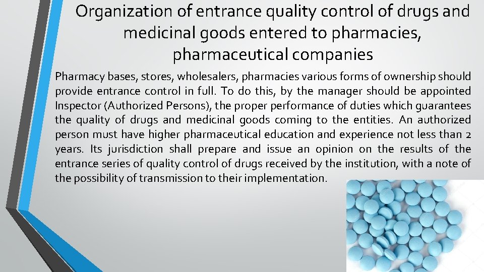 Organization of entrance quality control of drugs and medicinal goods entered to pharmacies, pharmaceutical