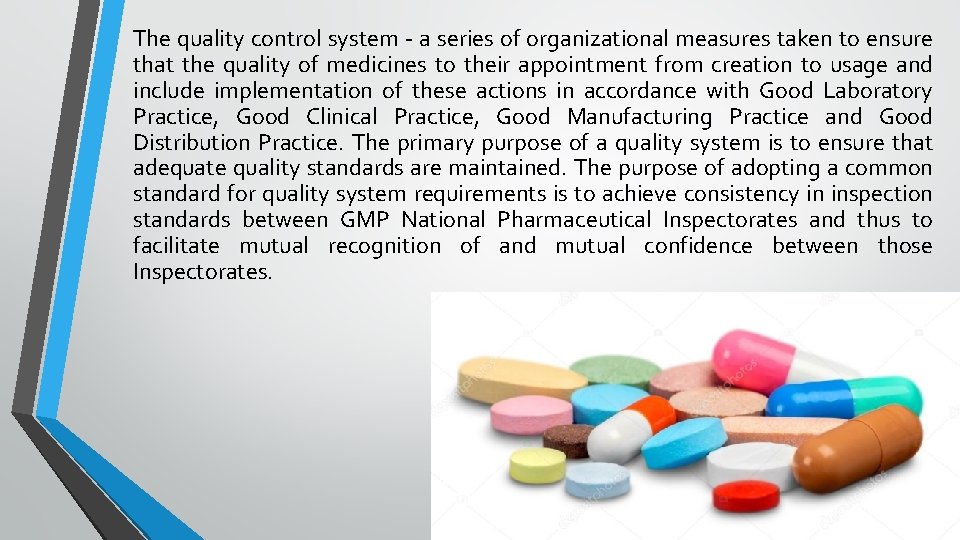 The quality control system - a series of organizational measures taken to ensure that