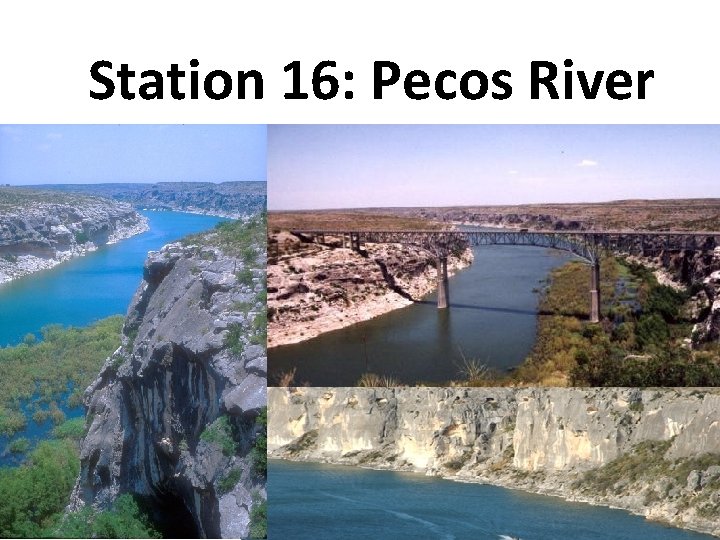 Station 16: Pecos River 