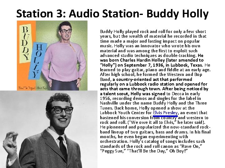 Station 3: Audio Station- Buddy Holly played rock and roll for only a few