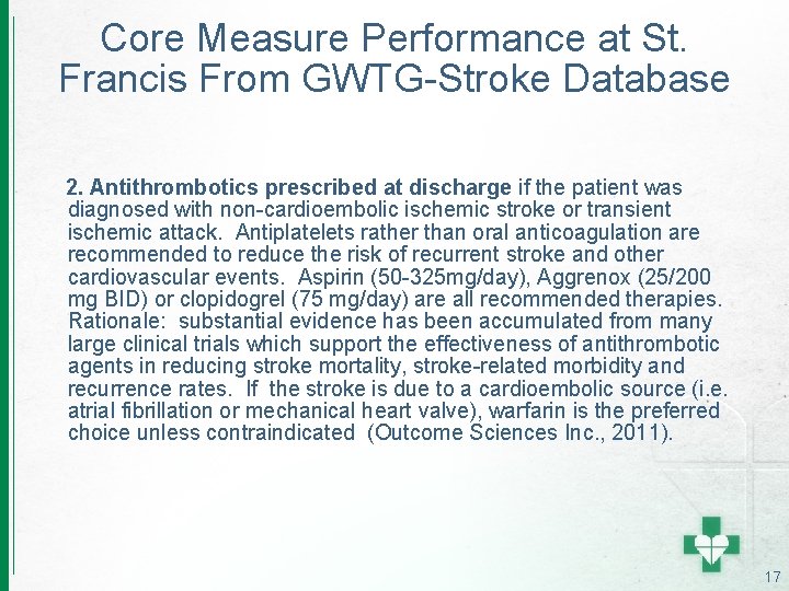 Core Measure Performance at St. Francis From GWTG-Stroke Database 2. Antithrombotics prescribed at discharge