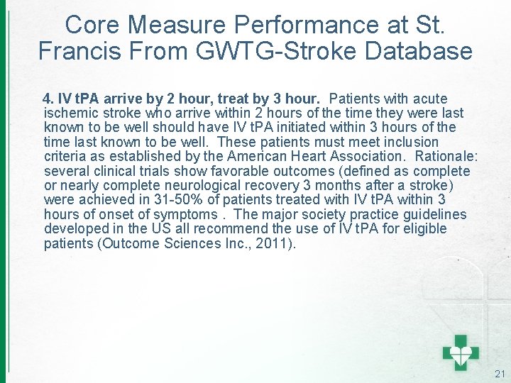 Core Measure Performance at St. Francis From GWTG-Stroke Database 4. IV t. PA arrive
