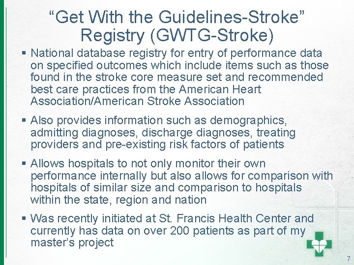 “Get With the Guidelines-Stroke” Registry (GWTG-Stroke) § National database registry for entry of performance