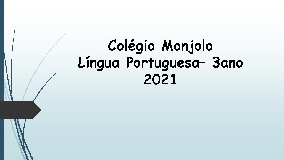 Colégio Monjolo Língua Portuguesa– 3 ano 2021 