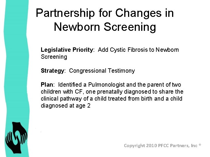 Partnership for Changes in Newborn Screening Legislative Priority: Add Cystic Fibrosis to Newborn Screening