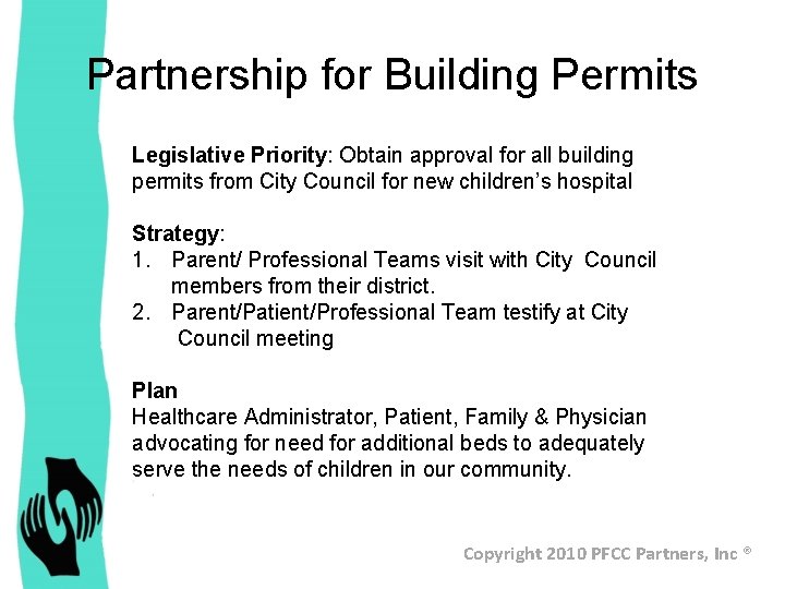 Partnership for Building Permits Legislative Priority: Obtain approval for all building permits from City