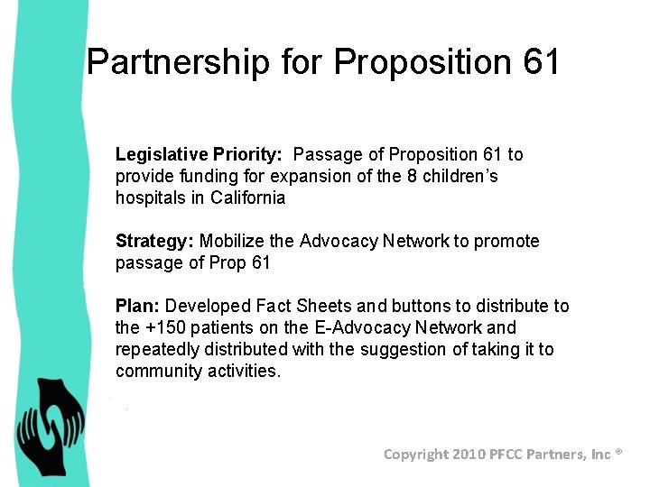 Partnership for Proposition 61 Legislative Priority: Passage of Proposition 61 to provide funding for