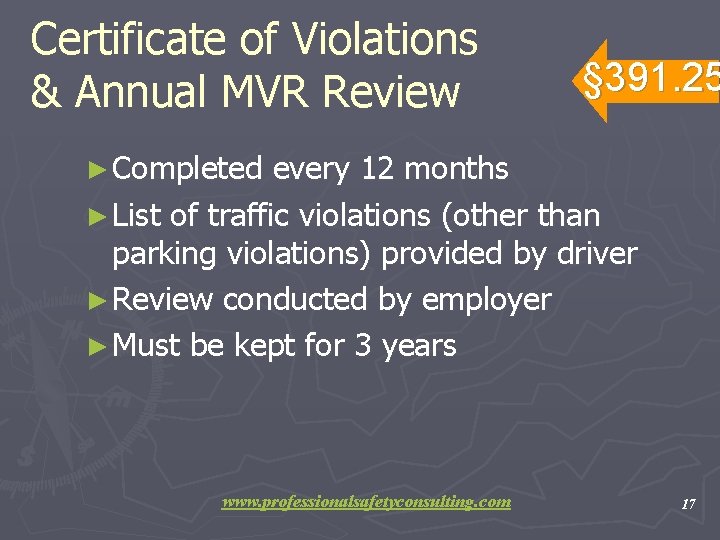 Certificate of Violations & Annual MVR Review § 391. 25 ► Completed every 12