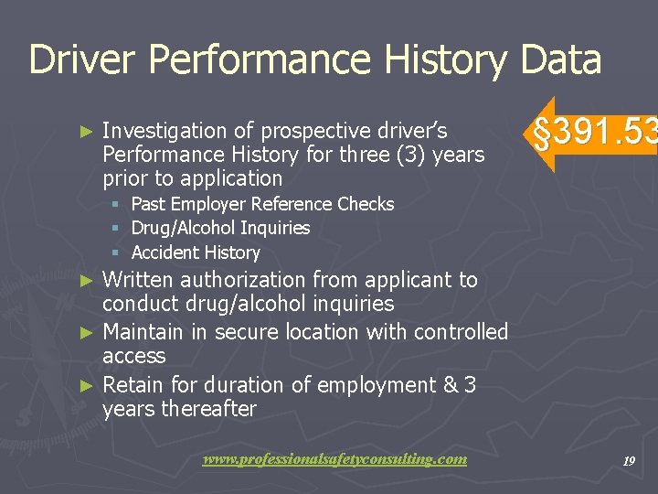 Driver Performance History Data ► Investigation of prospective driver’s Performance History for three (3)