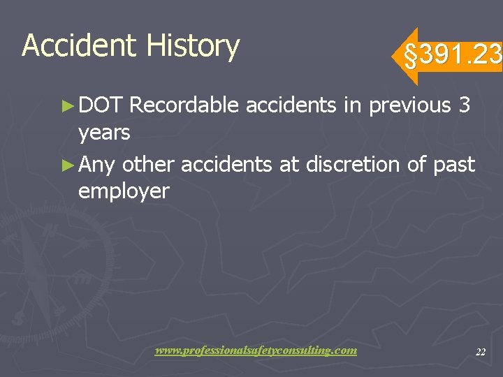 Accident History § 391. 23 ► DOT Recordable accidents in previous 3 years ►