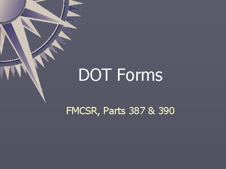 DOT Forms FMCSR, Parts 387 & 390 