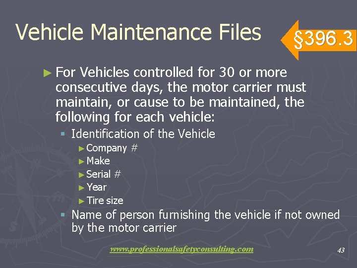 Vehicle Maintenance Files § 396. 3 ► For Vehicles controlled for 30 or more