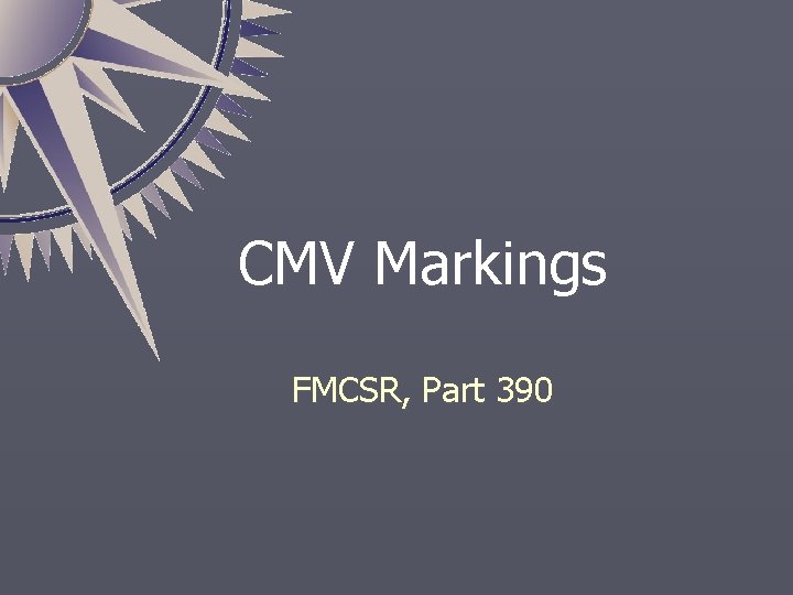 CMV Markings FMCSR, Part 390 