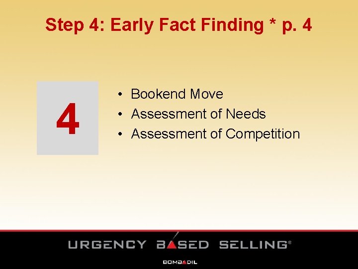 Step 4: Early Fact Finding * p. 4 4 • Bookend Move • Assessment Step 4: Early Fact Finding * p. 4 4 • Bookend Move • Assessment