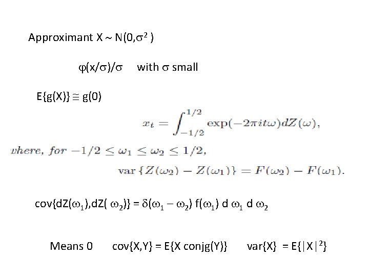 Approximant X N(0, 2 ) (x/ )/ with small E{g(X)} g(0) cov{d. Z( 1),