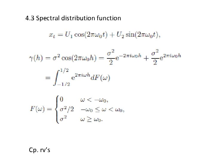 4. 3 Spectral distribution function Cp. rv’s 