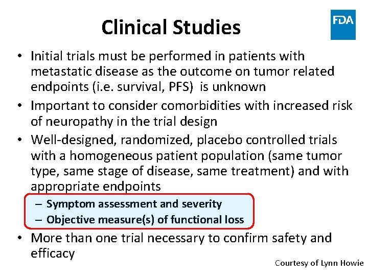 Clinical Studies • Initial trials must be performed in patients with metastatic disease as