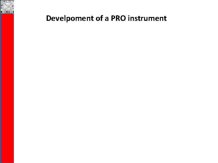 Develpoment of a PRO instrument 