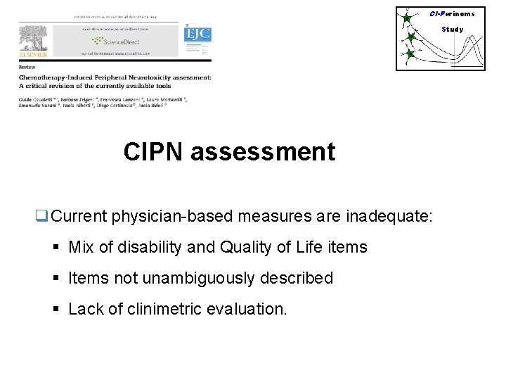 CI-Perinoms Study CIPN assessment q. Current physician-based measures are inadequate: § Mix of disability