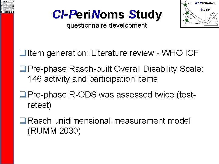 CI-Perinoms CI-Peri. Noms Study questionnaire development q Item generation: Literature review - WHO ICF