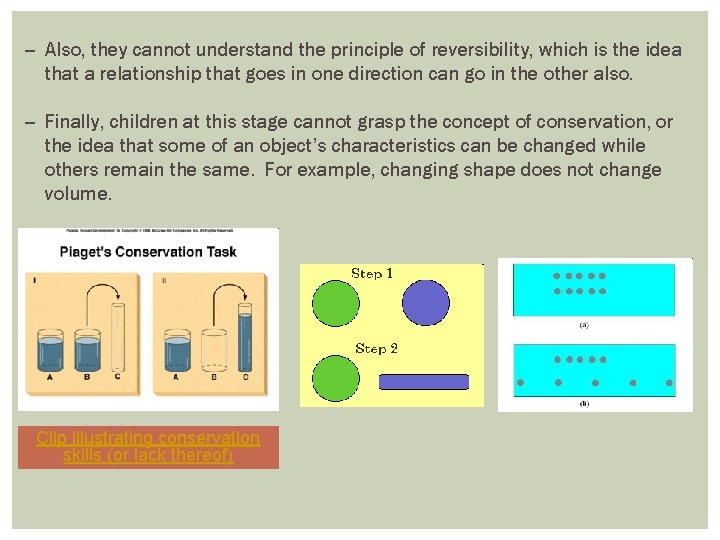 -- Also, they cannot understand the principle of reversibility, which is the idea that