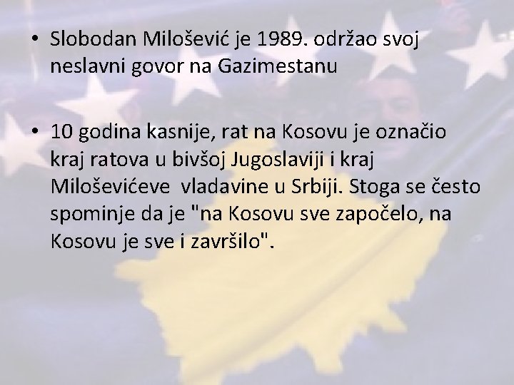  • Slobodan Milošević je 1989. održao svoj neslavni govor na Gazimestanu • 10