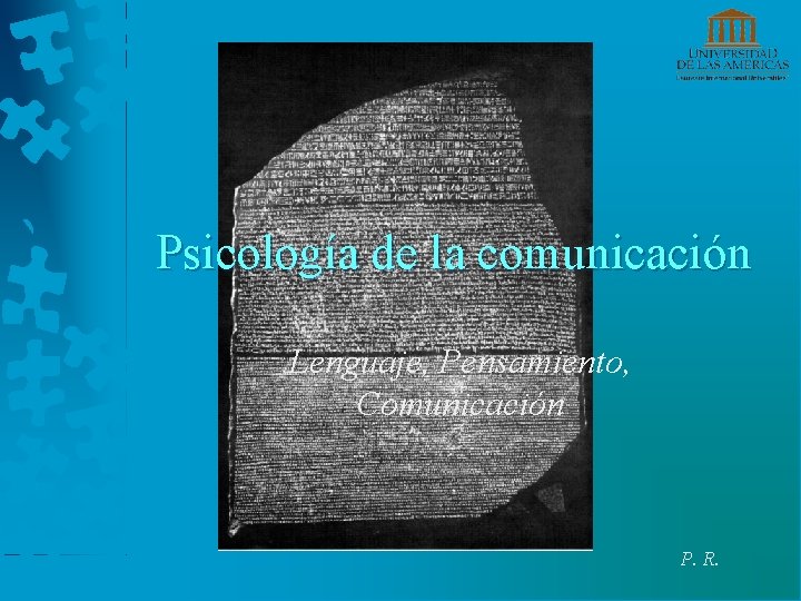 Psicología de la comunicación Lenguaje, Pensamiento, Comunicación P. R. 