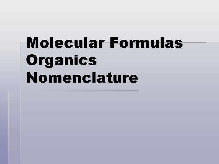 Molecular Formulas Organics Nomenclature 