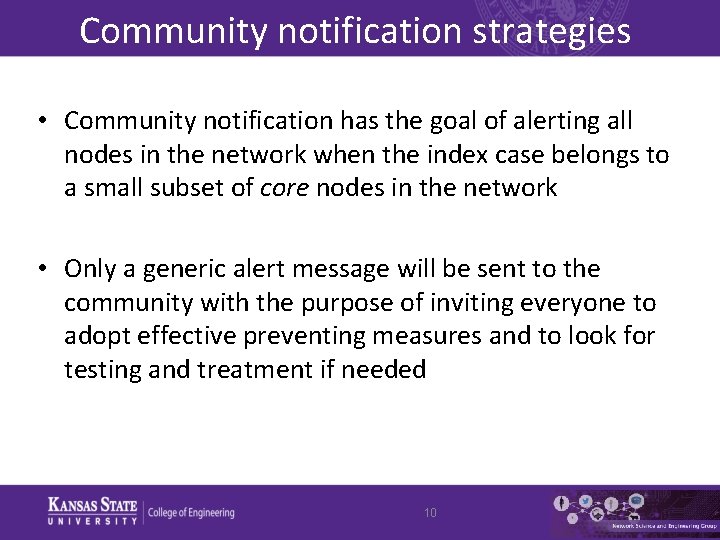 Community notification strategies • Community notification has the goal of alerting all nodes in