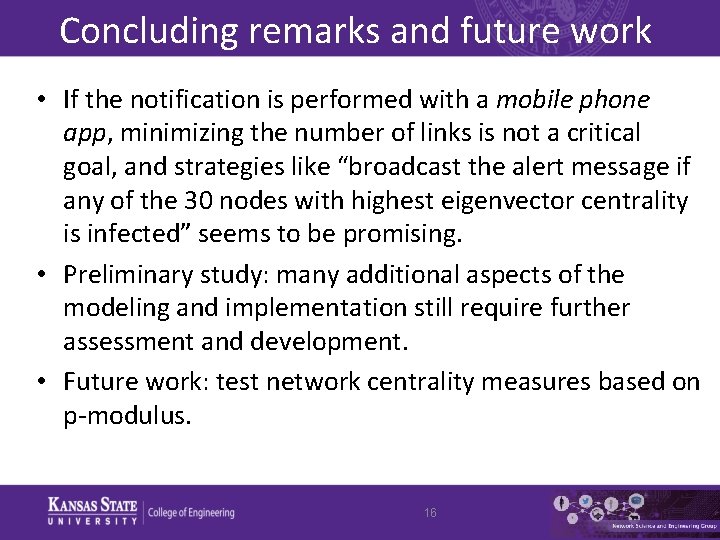 Concluding remarks and future work • If the notification is performed with a mobile
