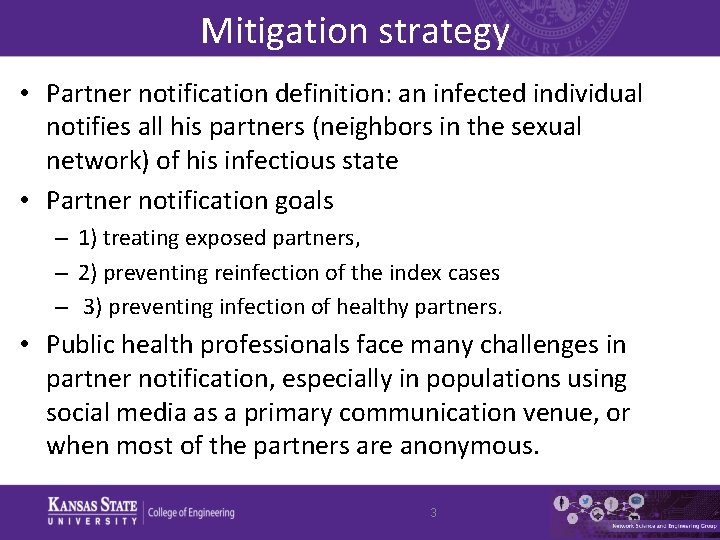 Mitigation strategy • Partner notification definition: an infected individual notifies all his partners (neighbors