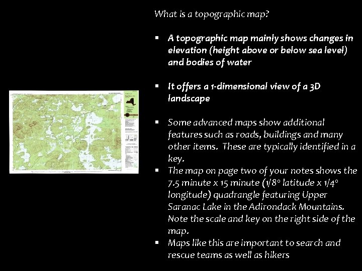 What is a topographic map? § A topographic map mainly shows changes in elevation