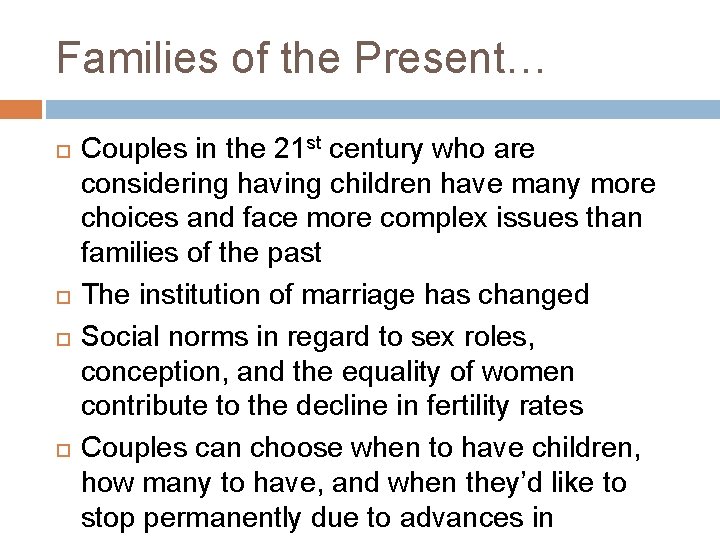 Families of the Present… Couples in the 21 st century who are considering having
