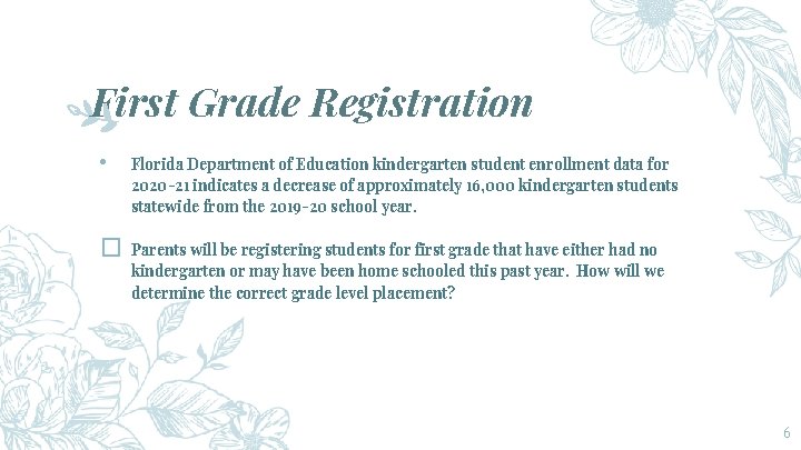 First Grade Registration • Florida Department of Education kindergarten student enrollment data for 2020