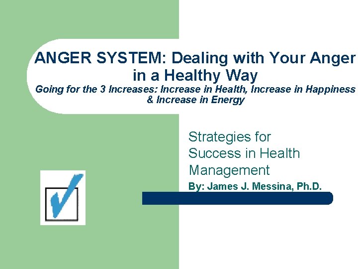 ANGER SYSTEM: Dealing with Your Anger in a Healthy Way Going for the 3