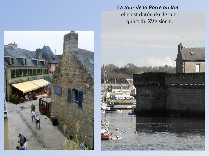 La tour de la Porte au Vin : elle est datée du dernier quart